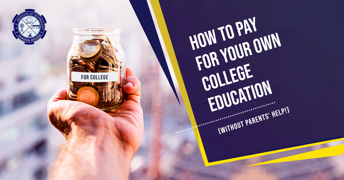 How To Pay For Your Own College Education (Without Parents’ Help!)